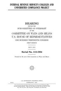Internal Revenue Service's colleges and universities compliance project