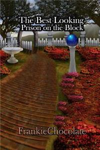 The Best Looking Prison On The Block