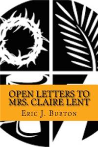 Open Letters to Mrs. Claire Lent