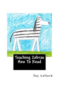 Teaching Zebras How To Read