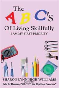 The ABC's Of Living Skillfully