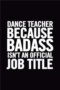 Dance Teacher Because Badass Isn't an Official Job Title