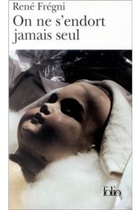 On Ne S Endort Jamais Seul