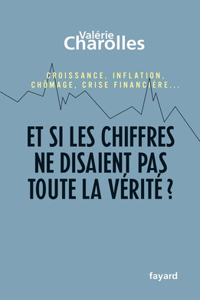 Et si les chiffres ne disaient pas toute la vérité ?