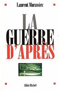 Guerre D'Apres (La)
