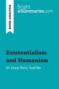 Existentialism and Humanism by Jean-Paul Sartre (Book Analysis)