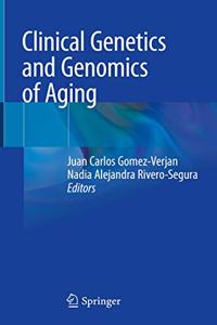 Clinical Genetics and Genomics of Aging
