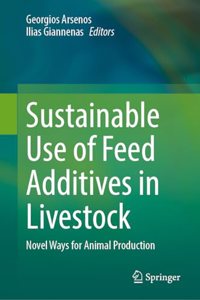 Sustainable Use of Feed Additives in Livestock