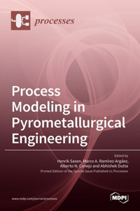 Process Modeling in Pyrometallurgical Engineering