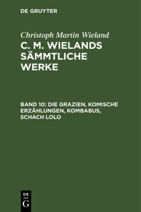 Grazien, Komische Erzählungen, Kombabus, Schach Lolo