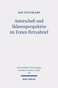 Autorschaft und Sklavenperspektive im Ersten Petrusbrief
