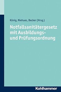Notfallsanitatergesetz Mit Ausbildungs- Und Prufungsordnung