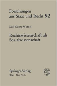 Rechtswissenschaft ALS Sozialwissenschaft: Juristisches Denken Und Sozialdynamik Des Rechts