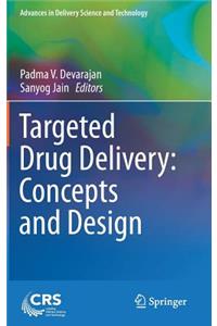 Targeted Drug Delivery : Concepts and Design