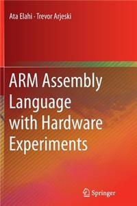 Arm Assembly Language with Hardware Experiments