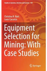 Equipment Selection for Mining: With Case Studies