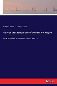 Essay on the Character and Influence of Washington