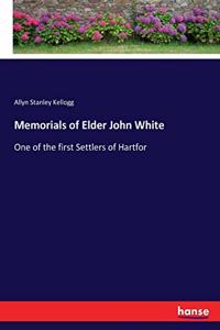 Memorials of Elder John White