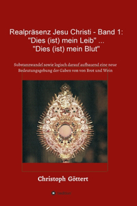 Realpräsenz Jesu Christi - Band 1