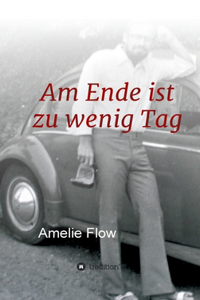Am Ende ist zu wenig Tag