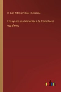 Ensayo de una bibliotheca de traductores españoles