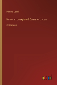 Noto - an Unexplored Corner of Japan