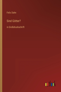 Sind Götter?
