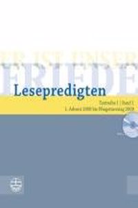 Er Ist Unser Friede. Lesepredigten Textreihe I/Bd. 1 - Mit CD