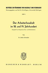 Der Arbeiterhaushalt Im 18. Und 19. Jahrhundert