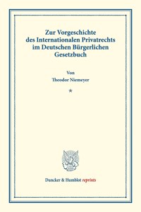 Zur Vorgeschichte Des Internationalen Privatrechts Im Deutschen Burgerlichen Gesetzbuch