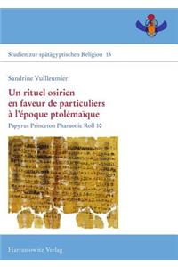 Un Rituel Osirien En Faveur de Particuliers a l'Epoque Ptolemaique