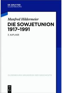 Die Sowjetunion 1917-1991