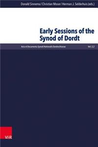 Early Sessions of the Synod of Dordt