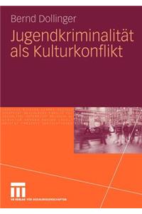 Jugendkriminalität ALS Kulturkonflikt