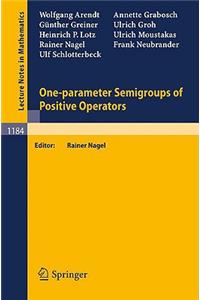 One-Parameter Semigroups of Positive Operators