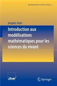 Introduction aux modélisations mathématiques pour les sciences du vivant