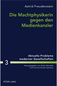 Die Machtphysikerin Gegen Den Medienkanzler