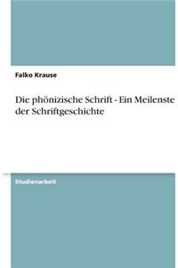 phönizische Schrift - Ein Meilenstein in der Schriftgeschichte