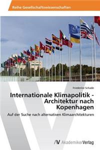 Internationale Klimapolitik - Architektur nach Kopenhagen