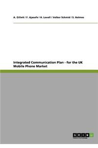 Integrated Communication Plan - for the UK Mobile Phone Market