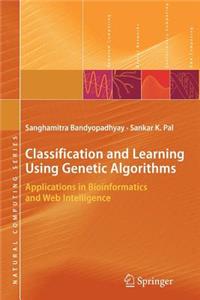 Classification and Learning Using Genetic Algorithms