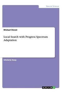 Local Search with Progress Spectrum Adaptation