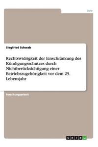 Rechtswidrigkeit der Einschränkung des Kündigungsschutzes durch Nichtberücksichtigung einer Betriebszugehörigkeit vor dem 25. Lebensjahr
