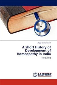 A Short History of Development of Homeopathy in India