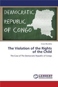 The Violation of the Rights of the Child