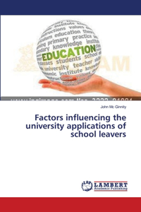 Factors influencing the university applications of school leavers