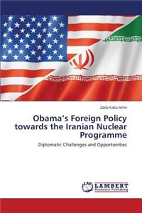 Obama's Foreign Policy towards the Iranian Nuclear Programme