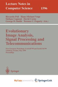 Evolutionary Image Analysis, Signal Processing and Telecommunications