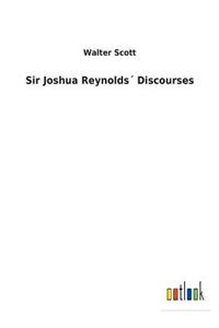 Sir Joshua Reynolds´ Discourses
