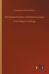 Head Hunters of Nothern Luzon